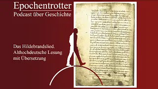 Das Hildebrandslied. Althochdeutsche Lesung mit Übersetzung