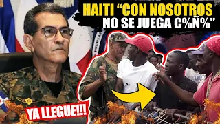 RESPUESTA DEL MINISTRO DE DEFENSA PARA HAITI DESDE REPUBLICA DOMINICANA 📢 "DEJEN DE HABLAR MIERD*"