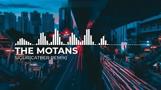 The Motans - Sigur | CATBER Remix