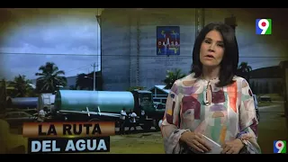 La Ruta del Agua | El Informe con Alicia Ortega