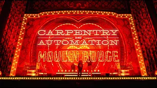 Moulin Rouge! The Musical: Automation & Carpentry