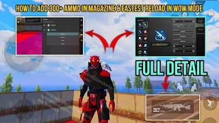 How to Add 300+ Ammo in Magazine & Fastest Reload in WOW MODE - Full Detail