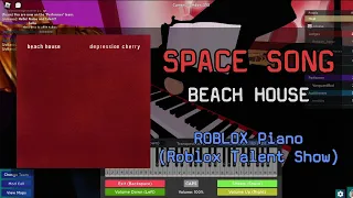 Beach House - Space Song | Roblox Got Talent (Piano Cover)