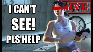 I NEED YOUR HELP! Playing Portal Blind (With Chat's Guidance)