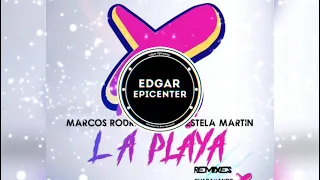 Marcos Rodríguez, Estela Martín, Dj Alex - La Playa | Epicenter Bass