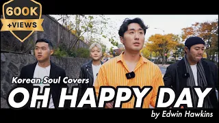 Korean Soul - Oh Happy Day [Edwin Hawkins Cover]