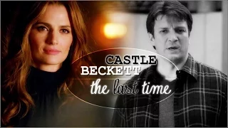 ♥ Castle & Beckett || ♫ The last time