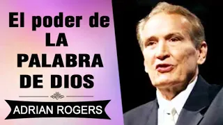 El Poder de la Palabra de Dios |  Adrian Rogers | El Amor que Vale | Predicas Cristianas