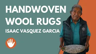 Isaac Vasquez Garcia - Master Weaver of Zapotec Wool Rugs - Featured Artist at Ancestral Galleries