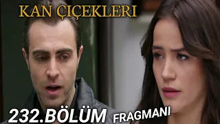 Kan Çiçekleri 232 BÖLÜM Fragman (Seni kimse üzemez Dilan Karabey, sana daha azını vermeyeceğim)