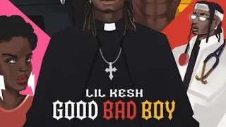 Good Bad Boy by Lil Kesh (Lyrics Video)