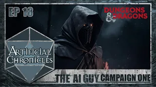 The Plot Thickens | AI D&D | Campaign 1 - Ep. 18