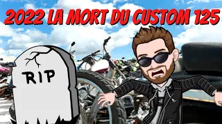 2022 - la mort du custom 125