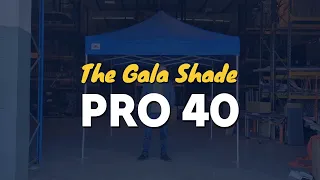 Product Introduction: The Gala Shade Pro 40