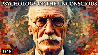 The Root Cause of Mental Illness - On the Psychology of the Unconscious, Carl Jung (Summary)