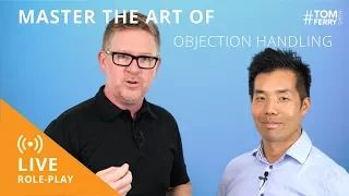 5 Common Objections in Real Estate - Objection Handling LIVE ROLE PLAY | #TomFerryShow