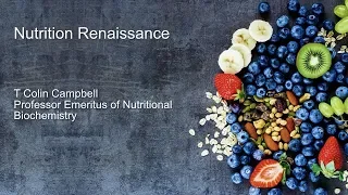 Nutrition Renaissance by Dr T. Colin Campbell!