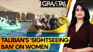 Gravitas: Taliban's Shocking Move: Afghan Women Barred From Sightseeing