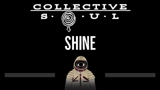 Collective Soul • Shine (CC) 🎤 [Karaoke] [Instrumental Lyrics]