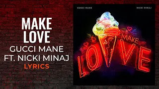 Gucci Mane - Make Love ft. Nicki Minaj (LYRICS) (Clean) "Text her man like dawg" [TikTok Song]