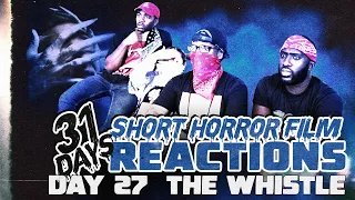 THE WHISTLE | Short Horror Film Reaction