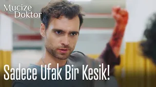 Sadece ufak bir kesik!