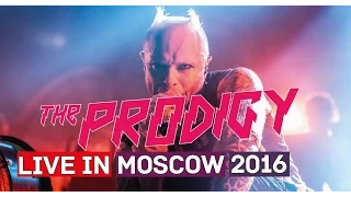 The Prodigy - Live in Moscow 2016 : Diesel Power, Wild Frontier