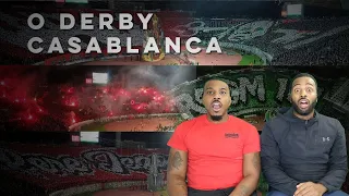 OUR FIRST TIME REACTING TO….O ESPETACULAR DERBY DE CASABLANCA - WYDAD X RAJA(TRUE PASSION)