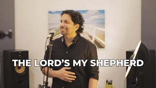 The Lord's My Shepherd (Psalm 23) | Stuart Townend (cover)