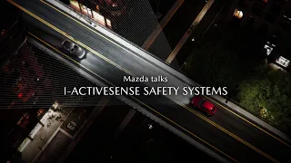 Mazda talks | i-Activsense Safety Systems