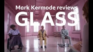 Glass reviewed by Mark Kermode