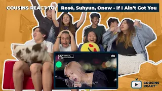 COUSINS REACT TO ROSÉ, SUHYUN, ONEW - If I Ain't Got You (Sea of Hope)