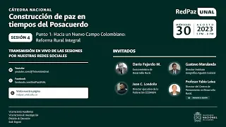 Cátedra Nacional | Punto 1: Hacia un Nuevo Campo Colombiano: Reforma Rural Integral- RRI