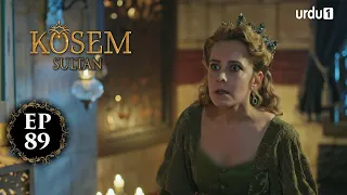 Kosem Sultan | Episode 89 | Turkish Drama | Urdu Dubbing | Urdu1 TV | 03 February 2021