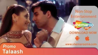Talaash | Promo | Akshay Kumar, Kareena Kapoor | Watch Full Movie On Shemaroome App
