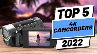 Top 5 BEST 4K Camcorders of [2022]