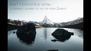 M A T T E R H O R N 4478m | a cinematographic journey from Zermatt