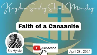 Faith of a Canaanite, International Sunday School Lesson for April 28, 2024 #sundayschool