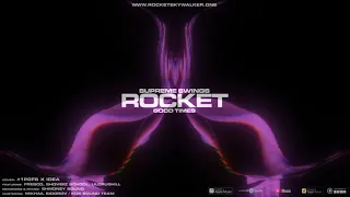 ROCKET - Good Times [Official Audio]