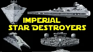 Imperial Star Destroyers Compared | Star Wars Legends Lore