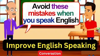 Improve English Speaking Skills Everyday (Tips to speak English) English Conversation Practice