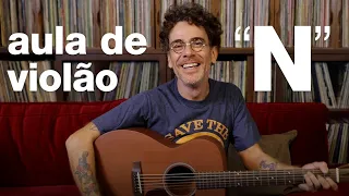 Nando Reis - Como tocar "N" no violão?