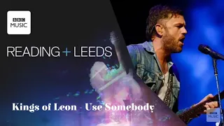 Kings of Leon - Use Somebody (Live at festival Reading 2018)