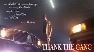 Twelve'Len - Thank the Gang (Official video)