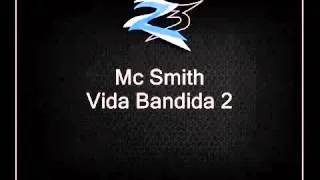 Mc Smith   Vida Bandida 2 LANÇAMENTO 2013] [DJ RD da NH]