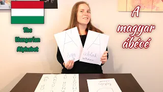 The Hungarian Alphabet - A magyar ábécé