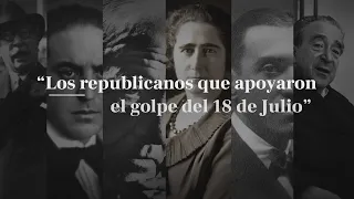 Los republicanos que apoyaron el Alzamiento Nacional de Franco el 18 de julio de 1936