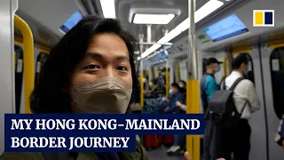 What was it like travelling from Hong Kong to mainland China as the border reopened?