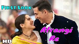 Atrangi Re First Look Out | Akshay Kumar, Sara Ali Khan, Dhanush| Anand l Rai