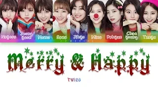 TWICE (트와이스) - Merry & Happy [Color Coded Lyrics/Han/Rom/Eng]